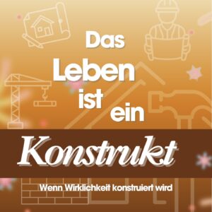 Impulsbuch – Das Leben ist ein Konstrukt