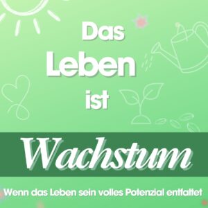 Impulsbuch – Das Leben ist Wachstum